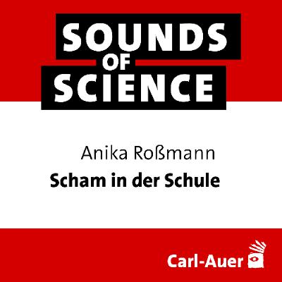 # 234 Anika Roßmann | Scham in der Schule