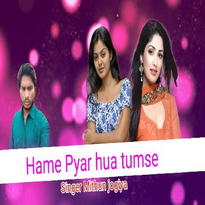 Hame Pyar hua tumse bhool na Payenge Super hit Mithun jogiya Audio mp3 Hindi album Song