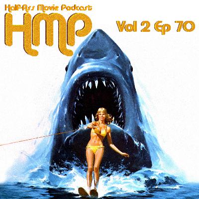 HMP Vol 2 Ep 70- Jaws 2 (1978)