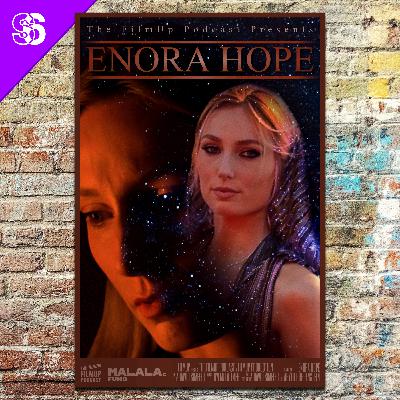 #97 - Enora Hope - Award Winning Director, Actress, Filmmaker