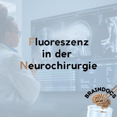 Fluoreszenz in der Neurochirurgie Fluoreszenz in der Neurochirurgie