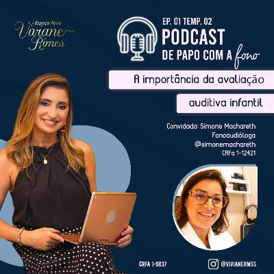 De papo com a Fono EP 1 Temp 02