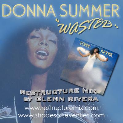 ReStructure Mix Update - 6/28/09 - "Wasted" - Glenn Rivera ReStructure Mix - Donna Summer