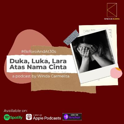 9. Duka, Luka, Lara Atas Nama Cinta