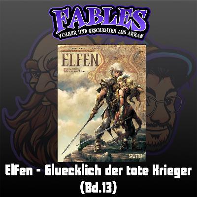 Ep. 18: Elfen - Glücklich der tote Krieger (Bd.13) Ep. 18: Elfen - Glücklich der tote Krieger (Bd.13)