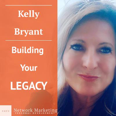 Choosing to Build Your Legacy w/ Kelly Bryant
