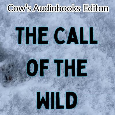 The Call of the Wild Ch 1 The Call of the Wild Ch 1