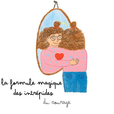 Formule magique du courage