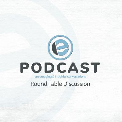 Episode 14: Special Round Table Discussion Edition Episode 14: Special Round Table Discussion Edition