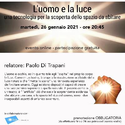 L’uomo e la luce – una tecnologia per la scoperta dello spazio da abitare L’uomo e la luce – una tecnologia per la scoperta dello spazio da abitare