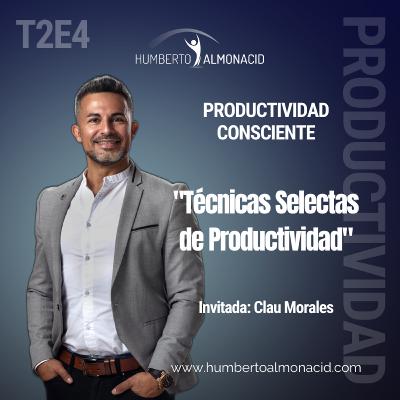 T2E4 - Técnicas Selectas de Productividad T2E4 - Técnicas Selectas de Productividad