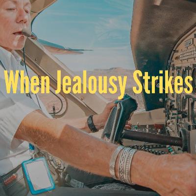 Jealousy Triggers and Tools for Pilot Wives [EP75]