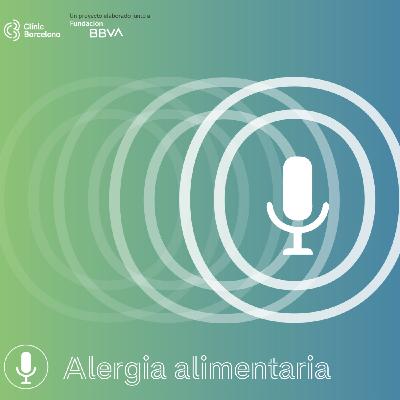 Hablemos de alergias alimentarias | Podcast Hablemos de alergias alimentarias | Podcast
