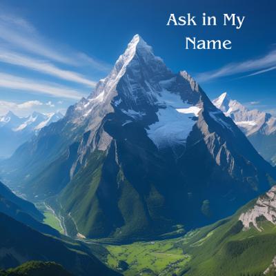 Ask in My Name