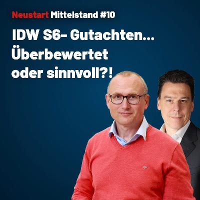 #10 IDW S6-Gutachten: Überbewertet oder echter Rettungsanker? Mit Sven Blechschmidt