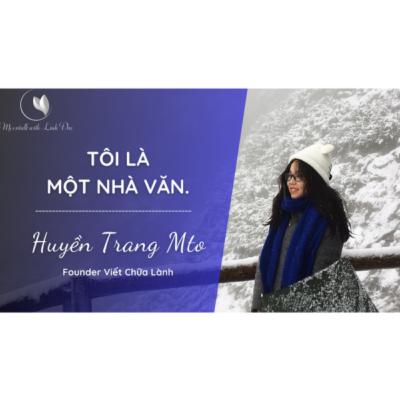 [The Portrait] #15: Tôi là một nhà văn | Huyền Trang Mto