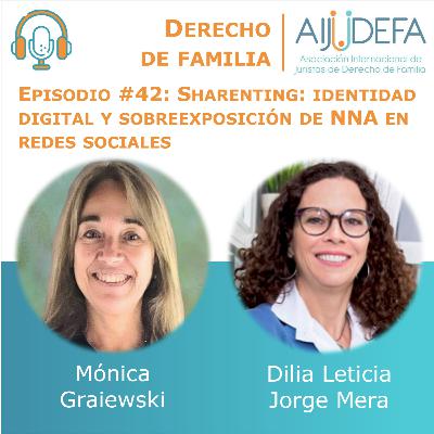 Episodio 42: Sharenting: identidad digital y sobreexposición de NNA en redes sociales, con Mónica Graiewski