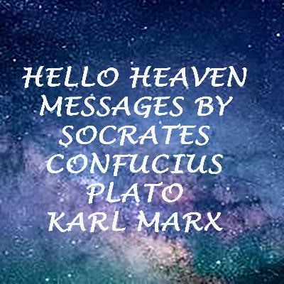 Message by Four Great Philosophers - Hello Heaven Message by Four Great Philosophers - Hello Heaven