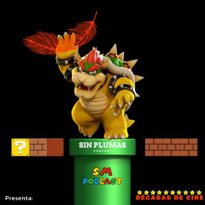 Décadas De Cine 📽 | Detrás de Super Mario Bros: La pelicula | EP.8