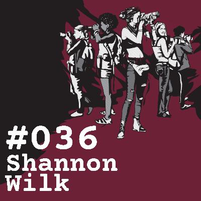 #036 Shannon Wilk