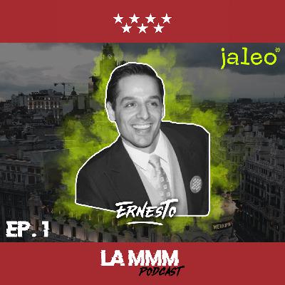 La MMM - Ep. #1 con Ernesto Baglietto CEO de Jaleo App