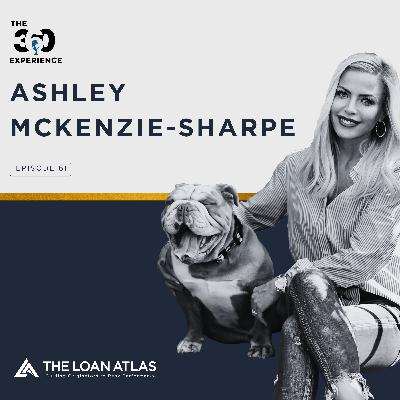 Ep. 61 | The $150M Blueprint: How Ashley McKenzie-Sharpe Builds Referral Relationships That Actually Work