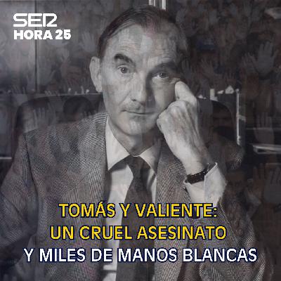 Tomás y Valiente: un cruel asesinato y miles de manos blancas Tomás y Valiente: un cruel asesinato y miles de manos blancas