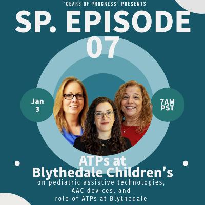 Sp 7. ATPs at Blythedale Children's: on pediatric assistive technologies, AAC devices, and role of ATPs at Blythedale