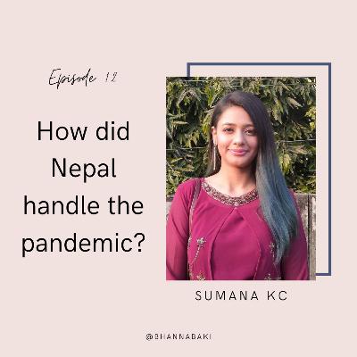 COVID-19 | How Nepal handled the Pandemic | Sumana KC | Bhanna Baki COVID-19 | How Nepal handled the Pandemic | Sumana KC | Bhanna Baki