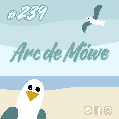 #239 Arc de Möwe #239 Arc de Möwe
