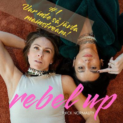 1 Var inte så jävla mainstream 1 Var inte så jävla mainstream