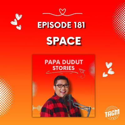 PAPA DUDUT STORIES / SPACE | Episode 181