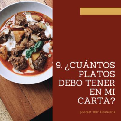 9. ¿Cuántos platos debo tener en mi carta? 9. ¿Cuántos platos debo tener en mi carta?