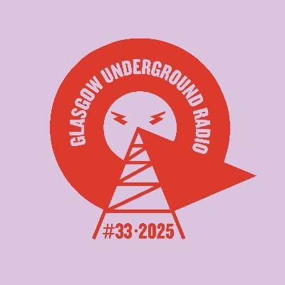 Glasgow Underground Radio EP137 with Kevin McKay - Live @ Roast 26-07 Part One