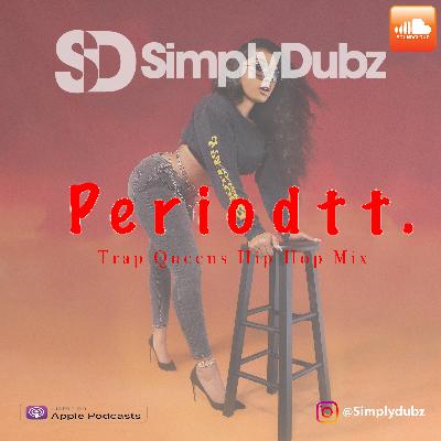 2020 Female Hip-Hop Mix - Periodtt Vol.1 :: @SIMPLYDUBZ