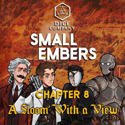 Small Embers: Chapter 8 - A Sloom with a View - A Cinematic D&D Actual Play