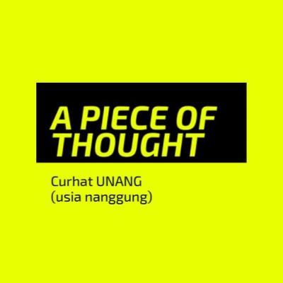 Curhat Unang (Curahan Hati Usia Nanggung)