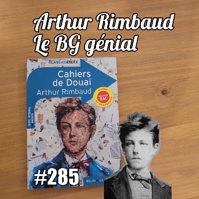 Arthur Rimbaud, le BG génial qui a écrit Le dormeur du Val
