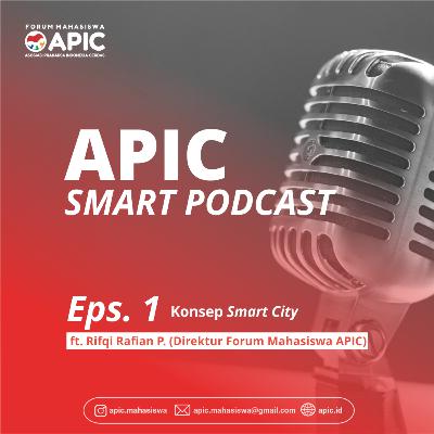 APIC TALK #1 : Know More About Smart City!