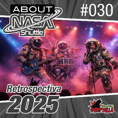 About/Nasa Shuttle #030 - Retrospectiva About/Nasa Shuttle #030 - Retrospectiva