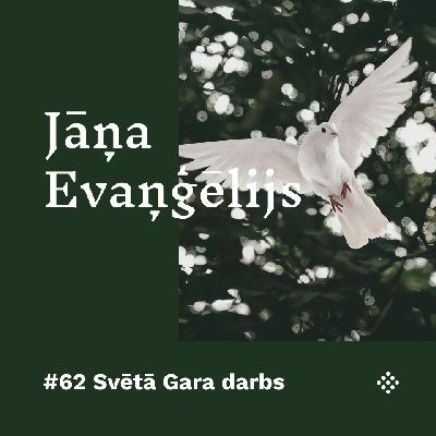 #62 Svētā Gara darbs #62 Svētā Gara darbs