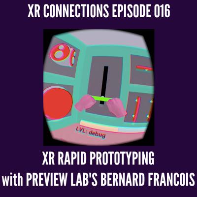 No. 16 XR Rapid Prototyping with Preview Lab's Bernard Francois