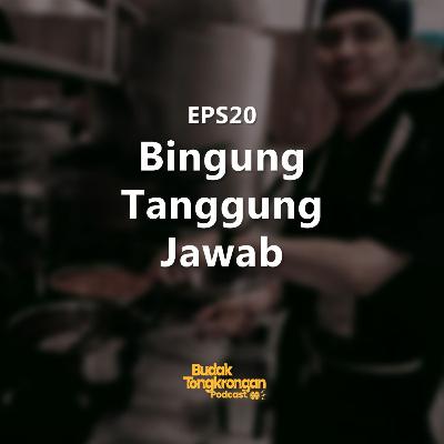 EPS20 - Bingung Tanggung Jawab EPS20 - Bingung Tanggung Jawab