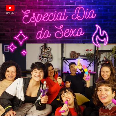 CDA 142 - Especial Dia do Sexo (com Tati Machado e convidadas) CDA 142 - Especial Dia do Sexo (com Tati Machado e convidadas)