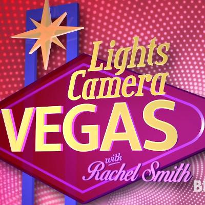 Lights, Camera, Vegas with Rachel Smith: Episode 24