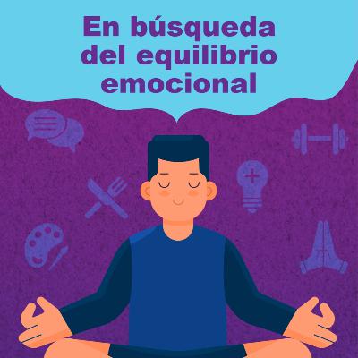 En búsqueda del equilibrio emocional En búsqueda del equilibrio emocional