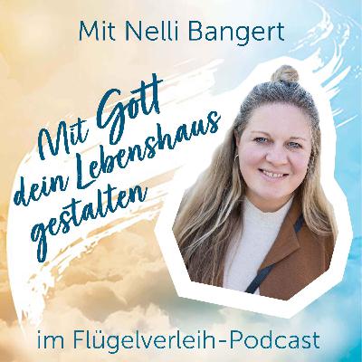 Mit Gott dein Lebenshaus gestalten - mit Nelli Bangert