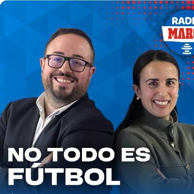 15-05-26 NO TODO ES FÚTBOL 15-05-26 NO TODO ES FÚTBOL
