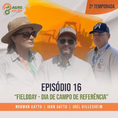 FieldDAY - Dia de Campo de Referência - Agro em Dia #EP016