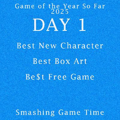 #168 - Game of the Year So Far 2025 – Day 1